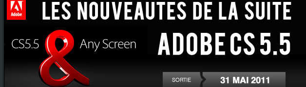 [Infographie] Les nouveautés de la Suite Adobe CS5.5 2