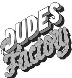 Nouvelle collection Dudes Factory & Mc Bess 1