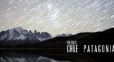Timelapse – Chili, une terre de contrastes – PATAGONIA