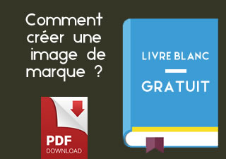 Comment créer une image de marque ? – Téléchargez le Livre Blanc Gratuit