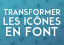 Comment transformer les icônes de votre site en typographie pour le web ?