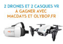 Concours – MacWay vous offre 2 Drones et 2 Casques VR pour ses MacDays !